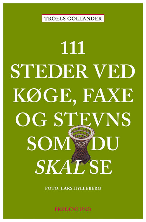 111 steder mellem Køge, Faxe og Stevns du skal opleve - Levering uge 24